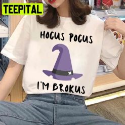 Im Brokus Hocus Pocus Design Unisex T-Shirt