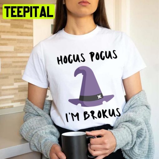 Im Brokus Hocus Pocus Design Unisex T-Shirt