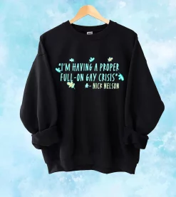 I’m Having A Proper Full-On Gay Crisis Nick Nelson Heartstopper Quote Lgbt Unisex Sweatshirt