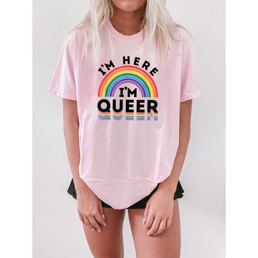 I’m Here I’m Queer Lgbtq Pride Month Unisex T-Shirt