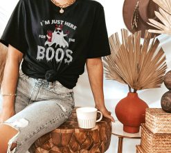 Im Just Here For The Boos T-Shirt