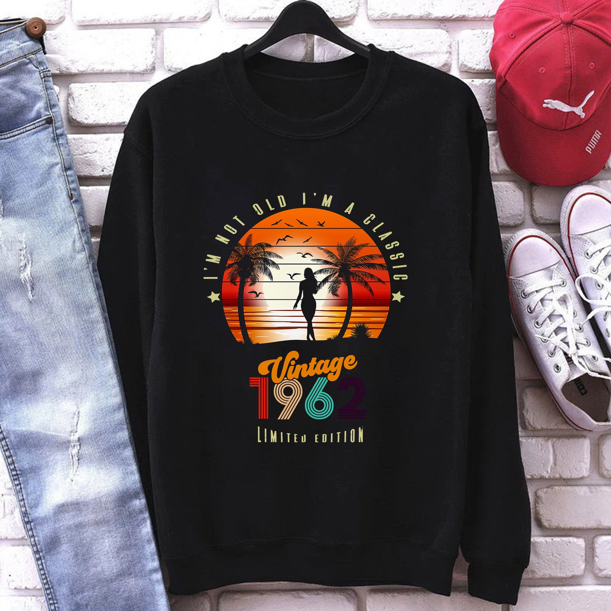 I’m Not Old I’m A Classic Vintage 1962 Limited Edition Unisex Sweatshirt