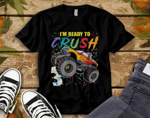 Im Ready to Crush 3 Monster Truck 3rd Birthday Gift Boys T-Shirt