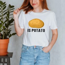 Is Potato As Seen On Late Night Television Unisex T-Shirt