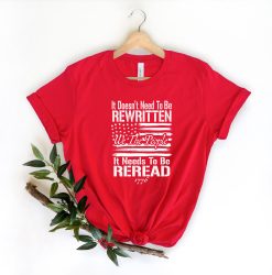 It’s Does Need To Be Rewritten We The People Independence Day 4th Of July Unisex T-Shirt