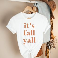 Its Fall Yall Orange T-Shirt