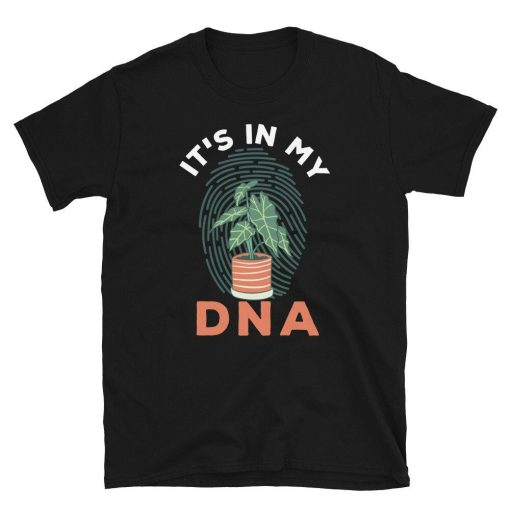 Its In My DNA Plant Lover Unisex T-Shirt