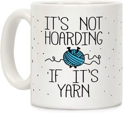 It’s Not Hoarding If It’s Yarn Mug White