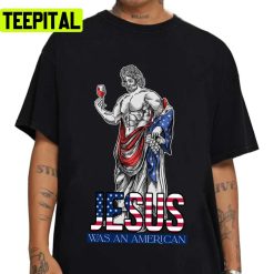 Jesus Was An American Design Unisex T-Shirt