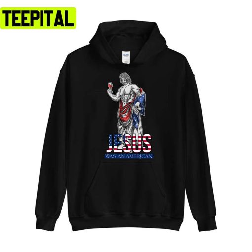 Jesus Was An American Design Unisex T-Shirt