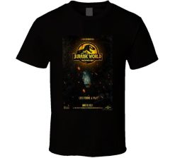 Jurassic World 3 Dominion June 2022 New Movie Poster Dinosaur Life Found A Way T-Shirt