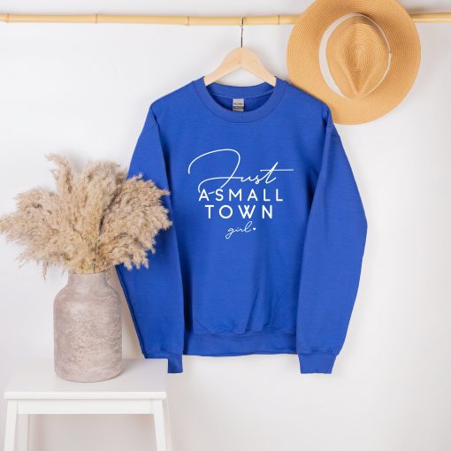 Just Asmall Town Girl Unisex Sweatshirt