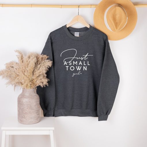 Just Asmall Town Girl Unisex Sweatshirt