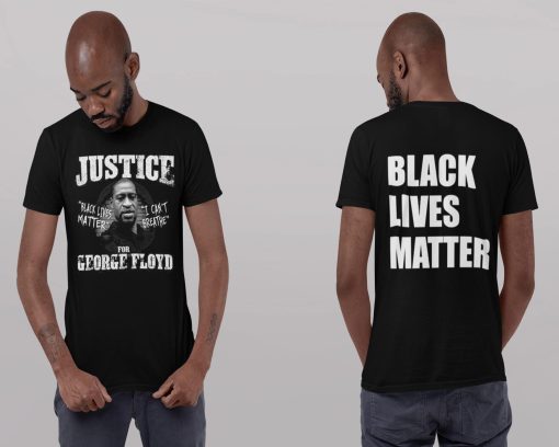 Justice For George Floyd Black Lives Matter Black History Unisex T-Shirt