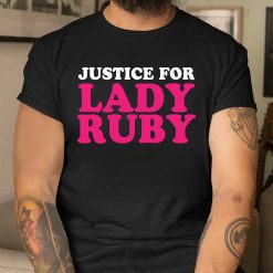 Justice For Lady Ruby Unisex T-Shirt