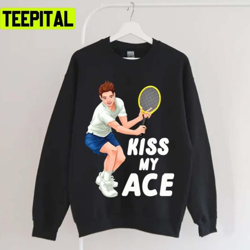 Kiss My Ace Pun Players Coach Player Racket Ball Love Funn Tennis Unisex T-Shirt