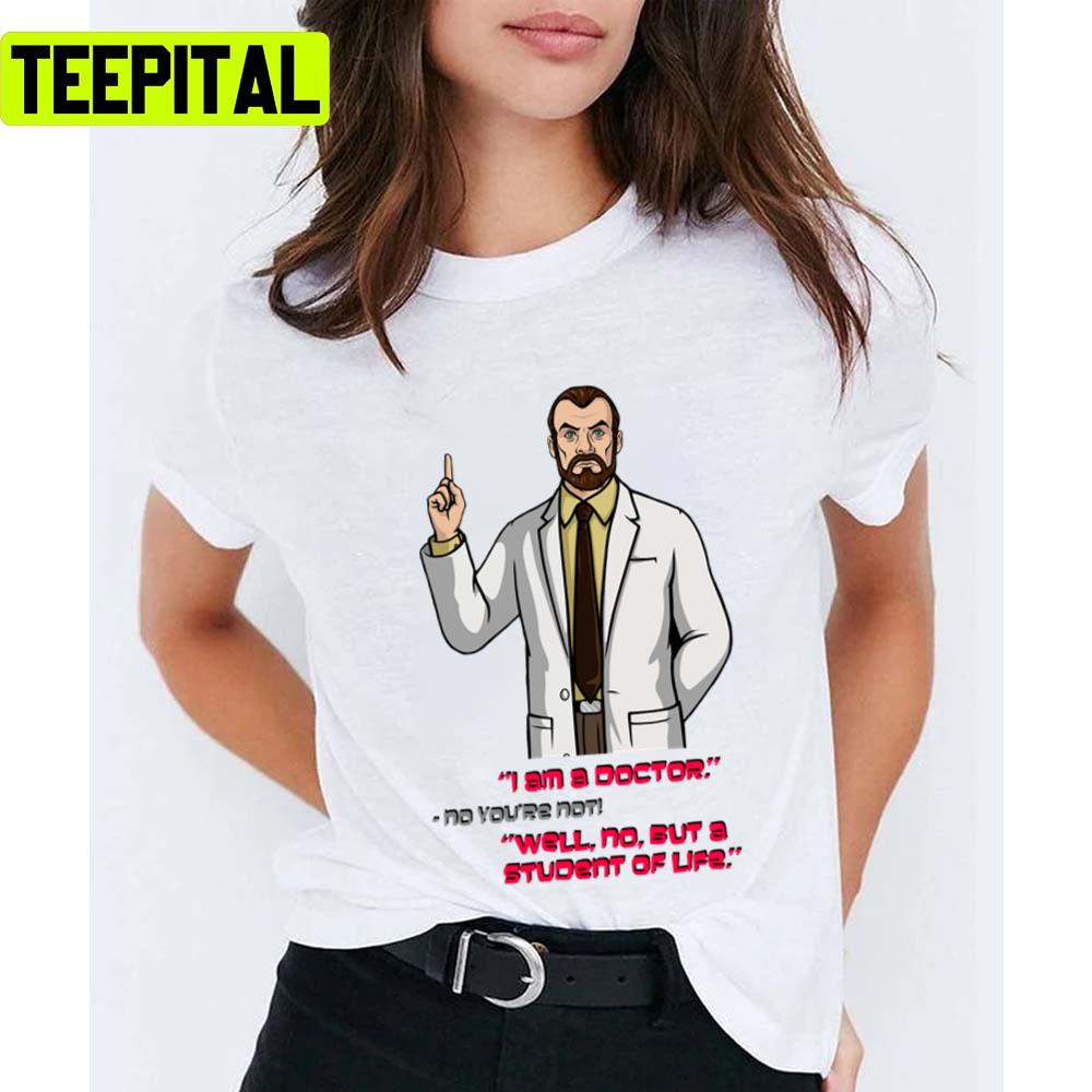 Looking Tense Into Camera With His Quotes Under Him Archer Tv Show Unisex T-Shirt