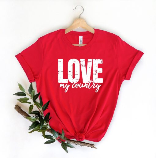 Love My Country Usa America Independence Day Unisex T-Shirt