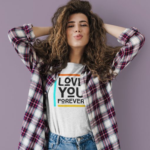 Love You Forever Unisex T-Shirt