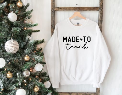 Made To Teach White Art Unisex Sweatshirt