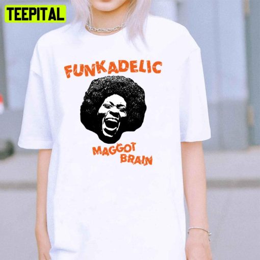 Maggot Brain Funkadelic Band Unisex T-Shirt