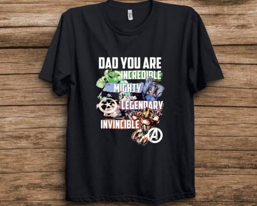 Marvel Avengers Dad You Are Incredible T-Shirt