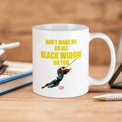 Marvel Black Widow Mother’s Day Don’t Make Me Go All Black Widow On You Premium Sublime Ceramic Coffee Mug White