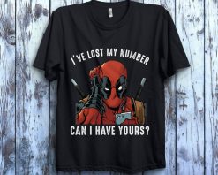 Marvel Deadpool Ive Lost My Number Can I Have Yours Unisex Gift T-Shirt