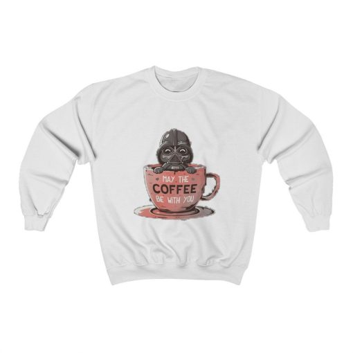 May The Coffee Be With You Star Wars Unisex Sweatshirt