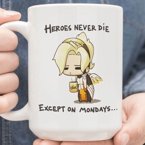 Mercy Mondays Heroes Never Die Except On Mondays Premium Sublime Ceramic Coffee Mug White