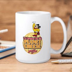 Mighty Mouse I’d Rather Be On Planet Cheese Premium Sublime Ceramic Coffee Mug White