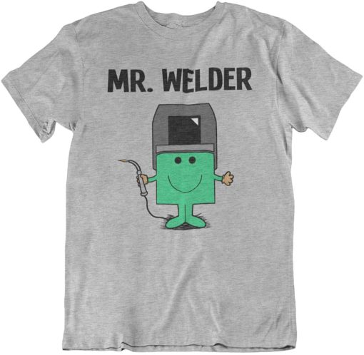 Mr Welder Welding Fathers Day Unisex T-Shirt