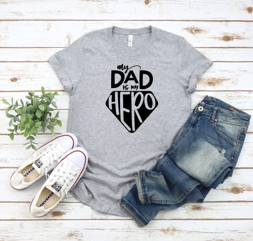 My Dad Is My Hero Funny Father’s Day Unisex T-Shirt