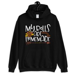 My Rolls Are Homemade Unisex Sweatshirt