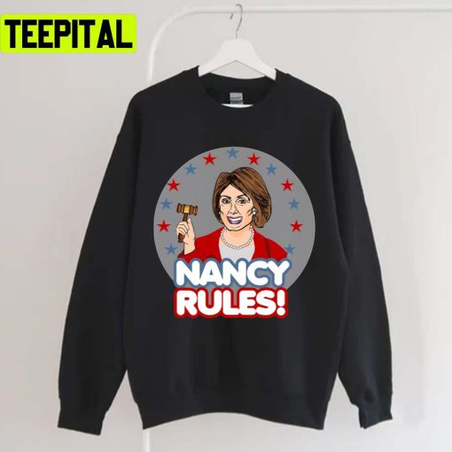 Nancy Rules Nancy Pelosi Unisex T-Shirt