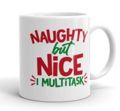 Naughty But Nice I Multitask Mug