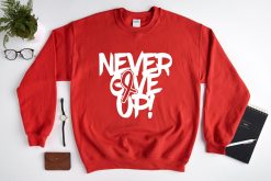 Never Give Up World Aids Day Unisex Sweatshirt