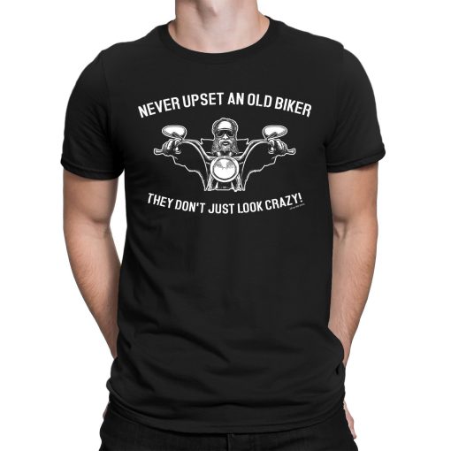 Never Upset An Old Biker Motorbike Crazy Mens Biker Unisex T-Shirt