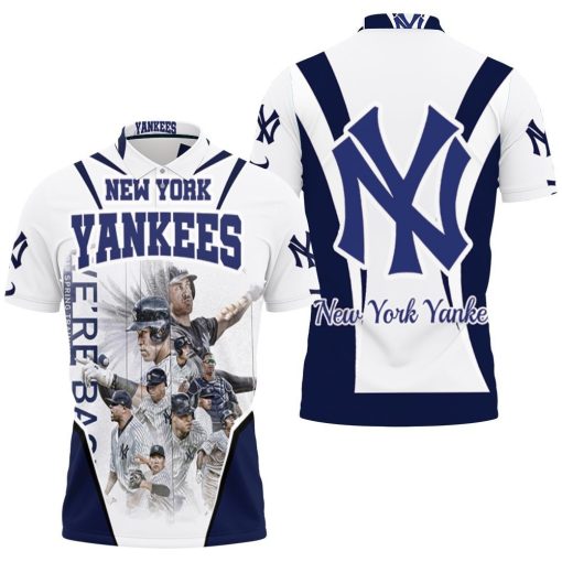 New York Yankees We Are Back 2018 Spring Training For Fan Polo Shirt All Over Print Shirt 3d T-shirt