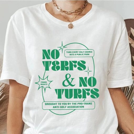 No Terfs And No Turfs Pride Month Unisex T-Shirt