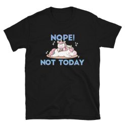 Nope, Lazy Unicorn Funny Cute Magical Fairytale Colourful Animal Gift  Unicorn Lover  Nope Unicorn Shirt