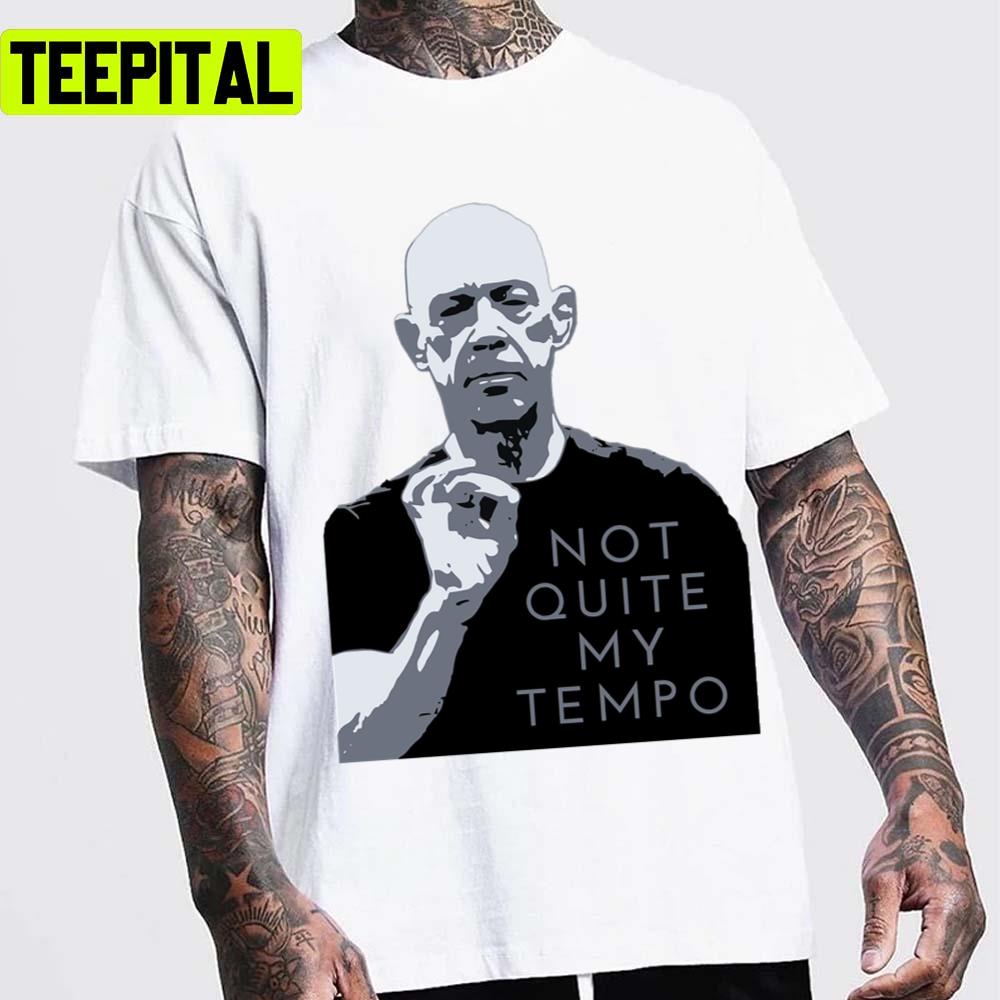 Not Quite My Tempo Black And White Unisex T-Shirt