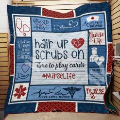 Nurse Hair Up Scrubs On Time To Play Cards Quilt Blanket Great Customized Gifts For Perfect Gifts For Nurse