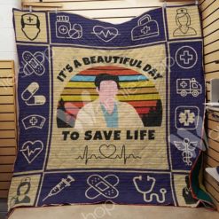 Nurse Medical Equipment It’s A Beautiful Day To Save Life Quilt Blanket Great Customized Gifts For Perfect Gifts For Nurse