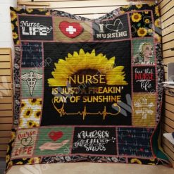 Nurse Sunflower Nurse Is Just A Freakin’ Ray Of Sunshine Quilt Blanket Great Customized Gifts For Perfect Gifts For Nurse And Sunflower Lover