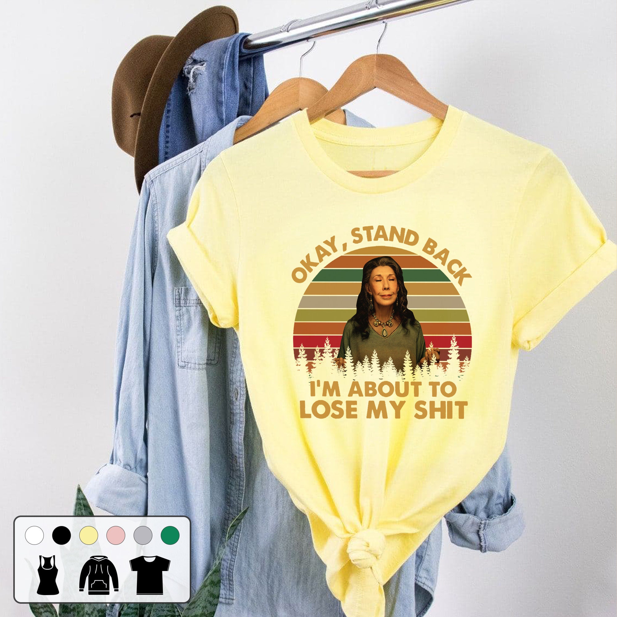 Okay Stand Back I’m About To Lose My Shit Grace And Frankie Vintage Unisex T-Shirt