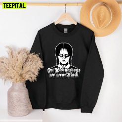 On Wednesdays We Wear Black Addams Wednesday Unisex Sweatshirt