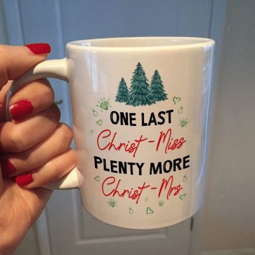 One Last Christ Miss Plenty More Christ Mrs Premium Sublime Ceramic Coffee Mug White