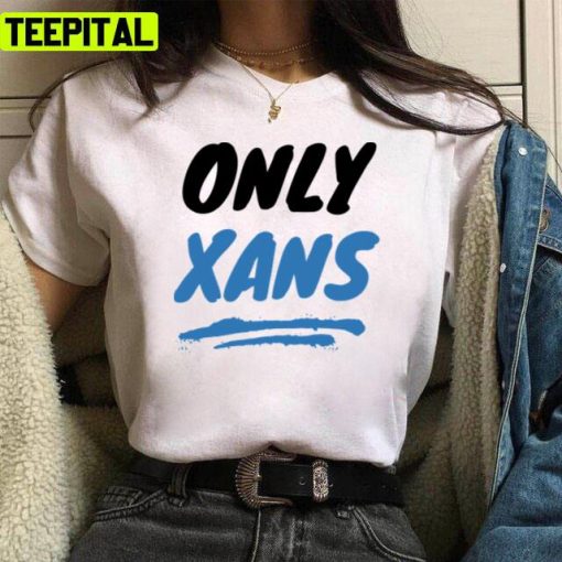 Only Xans New Trend 2022 Unisex T-Shirt