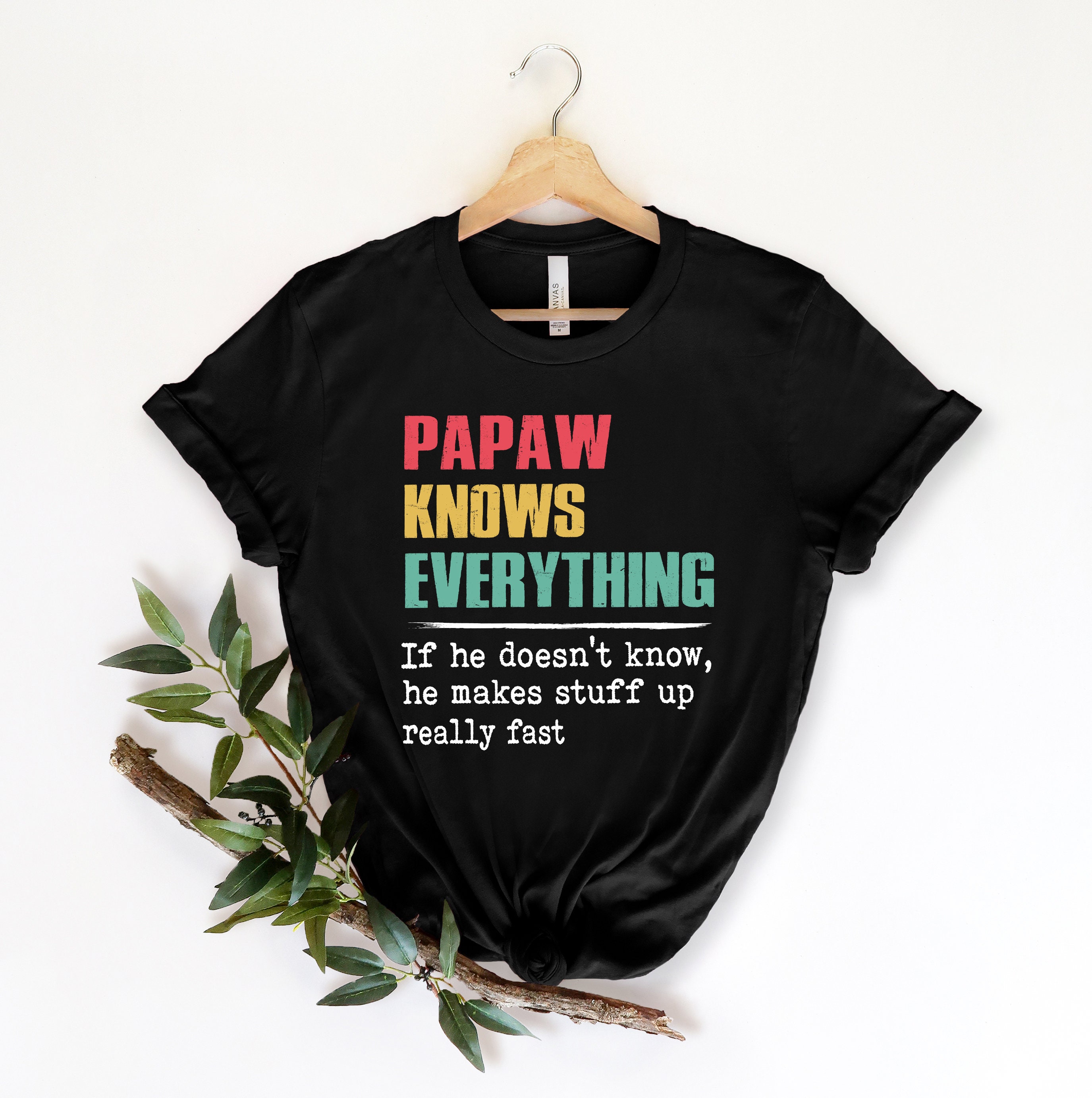 Papaw Knows Everything Father’s Day Unisex T-Shirt